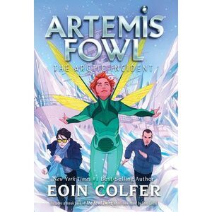 Artemis Fowl: The Arctic Incident -- Eoin Colfer